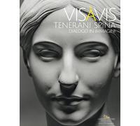 Vis à Vis Tenerani Spina. Dialogo in immagini - [Gangemi Editore]