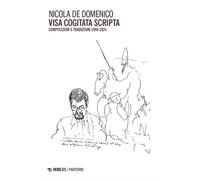 Visa cogitata scripta. Composizioni e traduzioni 1999-2024 [Paperback] [Nov 25,