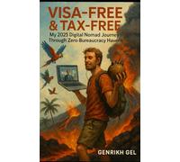Visa-Free & Tax-Free: My 2025 Digital Nomad Journey Through Zero-Bureaucracy Havens