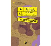 Visa pour la Bretagne: Un dictionnaire pour voyageur curieux