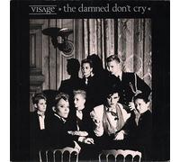 Visage - The Damned Don't Cry