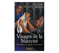 Visages de la Nativité. Neuf femmes en marche vers la crèche