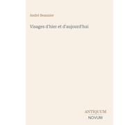 Visages d'hier et d'aujourd'hui