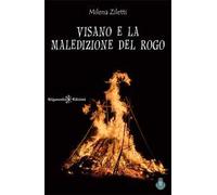 Visano e la maledizione del rogo. Con Libro in brossura
