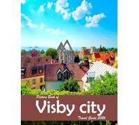 Visby city, Sweden: A Visual Journey Through Stunning Landmarks, Travel and Nature lovers.