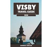 Visby Travel Guide 2026: A Journey Through the Medieval Streets of Gotland