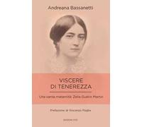 Viscere di tenerezza. Una santa maternità: Zelia Guérin Martin