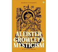 Visconti Marco Aleister Crowleys Mysticism HBOOK NUOVO