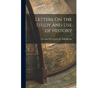 Viscount Henry John St Boli Letters On the Study and Use of (Copertina rigida)