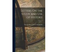 Viscount Henry John St Letters On the Study and Use of Histo (Copertina rigida)