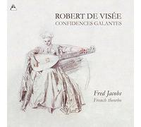 Robert de Visée Robert De Visée: Confidences Galantes (CD) Album