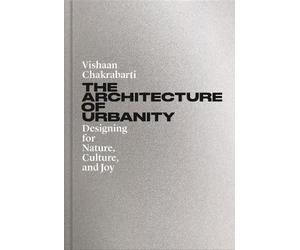 Vishaan Chakrabarti Chakrabarti Vishaan C The Architecture o (Copertina rigida)
