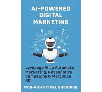 Vishakh Vittal Shendige AI-Powered Digital Marketing (Tascabile)