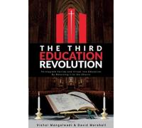 Vishal Mangalwadi David Marshall The Third Education Revolution (Tascabile)