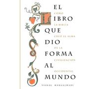 Vishal Mangalwadi El libro que dio forma al mundo (Tascabile)