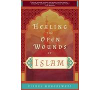 Vishal Mangalwadi Healing the Open Wounds of Islam (Tascabile)
