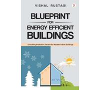 Vishal Rustagi Blueprint for Energy Efficient Buildings (Tascabile)