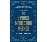 Vishen Lakhiani The 6 Phase Meditation Method (Tascabile)