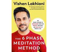Vishen Lakhiani The Six Phase Meditation Method (Copertina rigida)