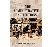 Vishnampet R. Ramachandra Dikshitar V.R.Ram Hindu Administra (Copertina rigida)
