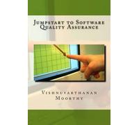 Vishnuvarthanan Moorthy Jumpstart to Software Quality Assurance (Tascabile)