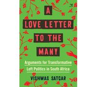 Vishwas Satgar A Love Letter to the Many (Tascabile)