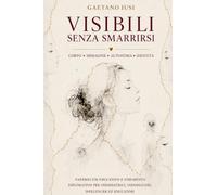 VISIBILI SENZA SMARRIRSI: Corpo, immagine, autostima e identità nell'epoca della visibilità permanente