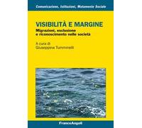 Visibilità e margine. Migrazioni, esclusione e riconoscimento nelle società