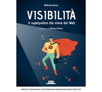 Visibilità. Il superpotere che viene dal Web
