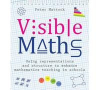 Visible Maths: Using Representations and Structure to Enhance Mathematics Teaching in Schools