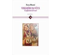 Visighéri da vùus. Confusioni di voci