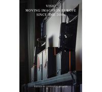 VISIO. Moving images in Europe since the 2010s [Paperback] Bigazzi, Leonardo