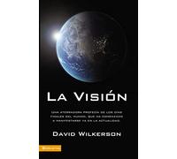 visión: A Terrifying Prophecy of Doomsday That is Starting to Happen Now!: Una aterradora profecia de los dias finales del mundo, que ha comenzado a ... of Dooomsday That Is Starting to Happen Now!