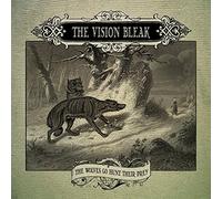 Vision Bleak The - The Wolves Go Hunt Their Prey