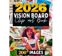 Vision Board 2026: 200+ Inspiring Images & Power Words for Manifestation, Goals, and Success