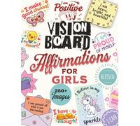 Vision Board Affirmations for Girls: Over 250 Fun & Uplifting Affirmations to Inspire Confidence, Creativity & Positivity in Girls - A Curated Cut-Out ... Media, Journals & Paper Crafts | 8.5" x 11"
