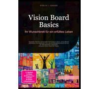Vision Board Basics: Ihr Wunschbrett für ein erfülltes Leben