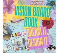 Vision Board Book: Dream it, Design it!
