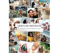 Vision Board Book: Manifest Your Dream Life| 500+ images, clipart, motivational words, affirmations, magazine letter cutouts, planning sheets and ... and Dreams| For Women, Mothers, Students