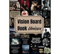 Vision Board Book Unisex: 200+ powerful pictures, clip art and quotes to create Dream Boards for Women and Men