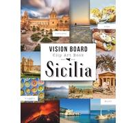 Vision Board Clip Art Book | Edizione Sicilia: Una Raccolta di Immagini, Citazioni ed Elementi Estetici Siciliani per Collage, Journaling e Vision Board Creative