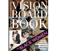 Vision Board Clip Art Book: for Black Women 300+ Pictures, Quotes, Words & Affirmations Law of Attraction Kit Supplies for Personal Growth, Dreams & Goals, Collage, Manifestation Mantra Included