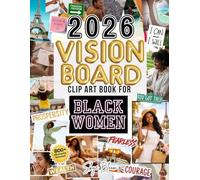 Vision Board Clip Art Book For Black Women: 700+ Inspiring and Powerful Words, Pictures and Affirmations to Create Dream Boards that Manifest Black ... Gift for Black Women (Vision Board Supplies)