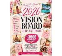 Vision Board Clip Art Book Unlock Dreams: Countless Motivational Pictures, Uplifting Words, Quotes, and Affirmations to Bring Focus to Your Goals and Create a Vision Board That Truly Works
