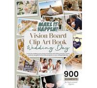 Vision Board Clip Art Book Wedding Day: Create the wedding you’ve always envisioned with striking romantic cutouts, perfectly designed for the bride and groom on your unforgettable day.
