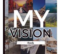 Vision Board Clipart Book: Inspiring Images, Quotes & Affirmations to Help You Manifest Your Dreams and Set Powerful Goals