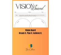 Vision Board Dream It. Plan It. Achieve It.: A Guided Vision Board Book for Clarity and Success
