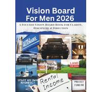 Vision Board for Men: 2026: A Focused Vision Board Book for Clarity, Discipline & Direction