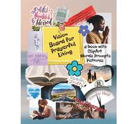 VISION BOARD FOR PRAYERUL LIVING: A Book With Clipart, Words, Prompts, and Pictures
