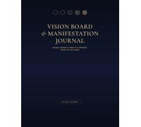 Vision Board & Manifestation Journal: A Guided Workbook with Monthly Vision Board Spreads, 369 Method Prompts, Moon Ritual Tracker & Affirmations for ... Reflection & Collage Pages | 8.5 x 11 in